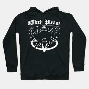Witch Please - Black Cat - Gothic Goth Halloween Cat Funny Hoodie
